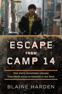 Escape from Camp 14: One Man's Remarkable Odyssey from North Korea to Freedom in the West epub download