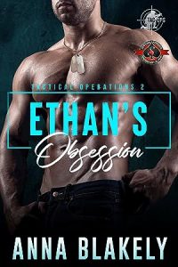 Ethan’s Obsession (Special Forces: Operation Alpha; Tactical Operations #2) epub download