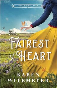 Fairest of Heart (Texas Ever After
