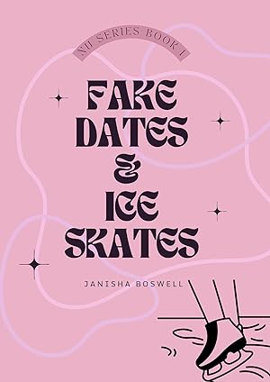 Fake Dates & Ice Skates (North University