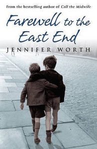 Farewell to the East End: The Last Days of the East End Midwives (Midwife Trilogy #3) epub download