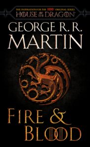 Fire & Blood (A Targaryen History