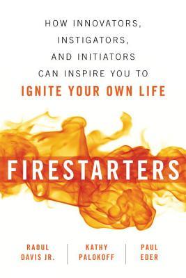 Firestarters: How Innovators