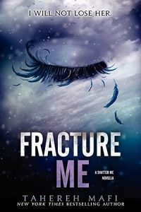 Fracture Me (Shatter Me