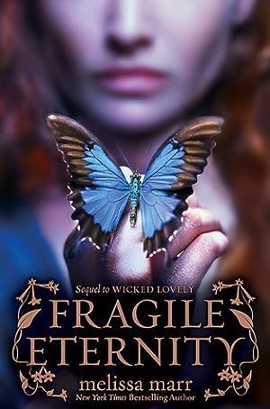 Fragile Eternity (Wicked Lovely
