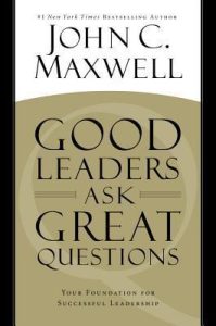 Good Leaders Ask Great Questions: Your Foundation for Successful Leadership epub download