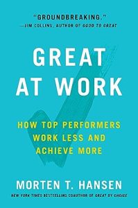 Great at Work: How Top Performers Do Less