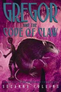 Gregor and the Code of Claw (Underland Chronicles