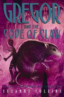 Gregor and the Code of Claw (Underland Chronicles