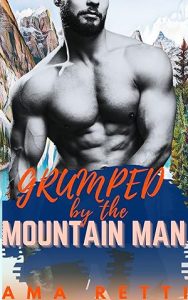 Grumped by the Mountain Man (Mounted in the Mountains #4) epub download
