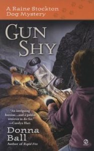 Gun Shy (Raine Stockton Dog Mysteries