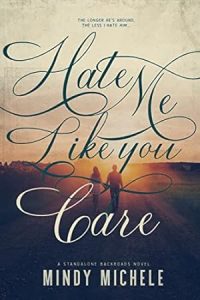 Hate Me Like You Care (The Backroads Novels #1) epub download