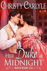 Her Duke at Midnight (Wanton Widows Club Book 1) epub download
