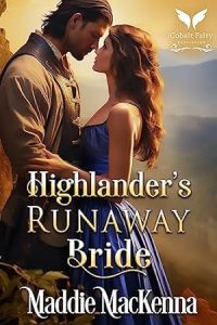 Highlander’s Runaway Bride: A Scottish Medieval Historical Romance (Troubles of Highland Lasses Book 2) epub download