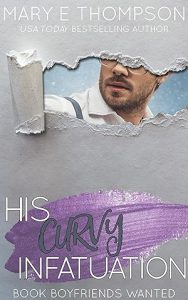His Curvy Infatuation: A Small Town Curvy Girl Romance (Book Boyfriends Wanted 13) epub download