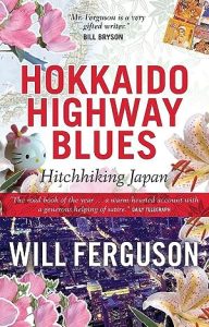Hokkaido Highway Blues: Hitchhiking Japan epub download