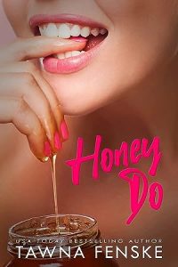 Honey Do (Sugar & Spice