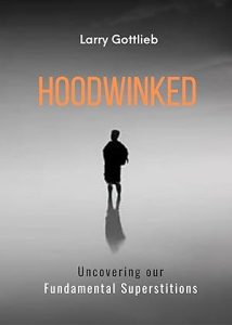 Hoodwinked: Uncovering Our Fundamental Superstitions epub download