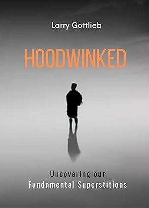 Hoodwinked: Uncovering Our Fundamental Superstitions epub download