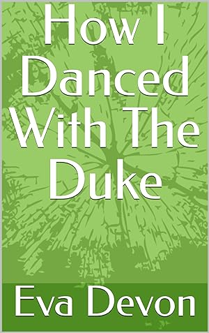 How I Danced With The Duke (The Duke's House Party Book 1) epub download