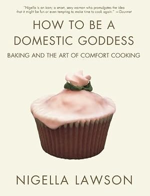 How to Be a Domestic Goddess: Baking and the Art of Comfort Cooking epub download