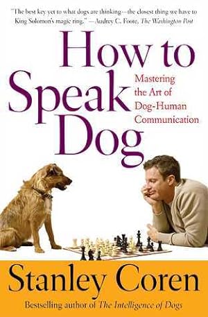 How To Speak Dog: Mastering the Art of Dog-Human Communication epub download