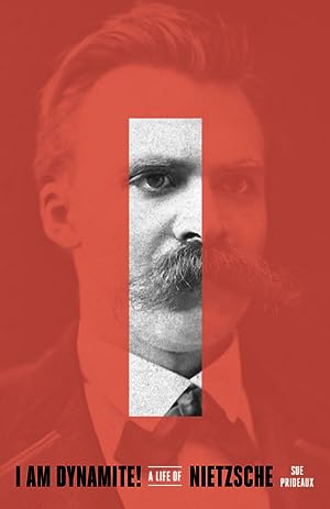 I Am Dynamite! A Life of Nietzsche epub download