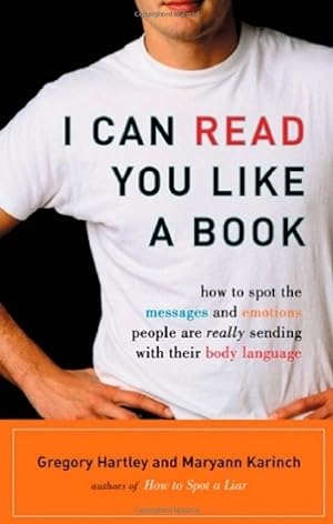 I Can Read You Like A Book: How to Spot the Messages and Emotions People Are Really Sending With Their Body Language epub download