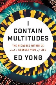I Contain Multitudes: The Microbes Within Us and a Grander View of Life epub download