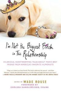I'm Not the Biggest Bitch in This Relationship: Hilarious