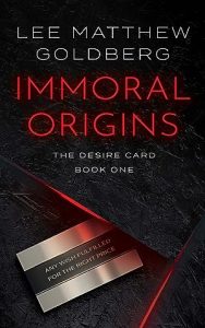 Immoral Origins (The Desire Card