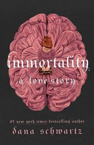 Immortality: A Love Story (The Anatomy Duology