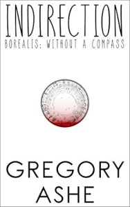 Indirection (Borealis: Without a Compass