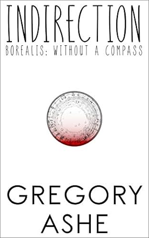 Indirection (Borealis: Without a Compass