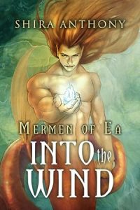 Into the Wind (Mermen of Ea