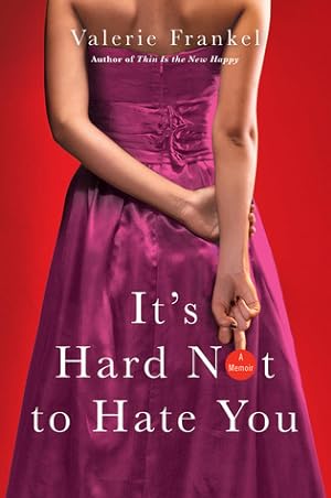 It's Hard Not to Hate You: A Memoir epub download