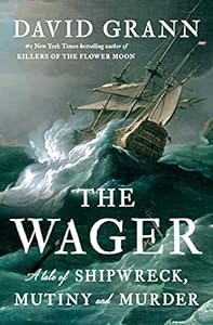 The Wager: A Tale of Shipwreck