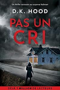 Pas un cri: un thriller saisissant au suspense haletant (Les enquêtes de Jenna Alton & David Kane) epub download