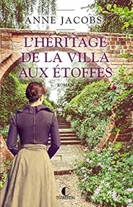L'Héritage de la villa aux étoffes: La Villa aux étoffes