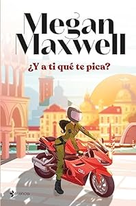 ¿Y a ti qué te pica? (Biblioteca Megan Maxwell) epub download