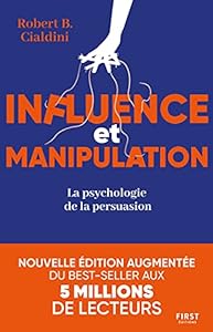 Influence et manipulation : L'art de la persuasion epub download