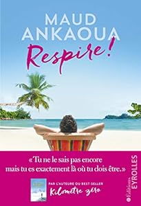 Respire !: Le plan est toujours parfait (Roman Eyrolles) epub download