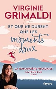 Et que ne durent que les moments doux (Littérature Française) epub download