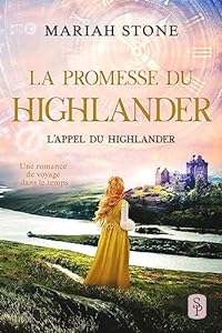La Promesse du highlander: Une romance historique de voyage dans le temps (L’Appel du highlander t. 7) epub download