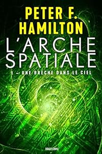 Une brèche dans le ciel: L'Arche spatiale