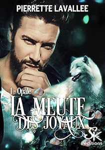 La meute des joyaux 1: Opale epub download
