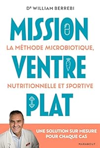 Mission Ventre plat : La méthode microbiotique nutritionnelle et sportive - Une solution sur mesure pour chaque cas (Essais Santé) epub download