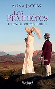 Les Pionnières - tome 3 - Un rêve à portée de main epub download