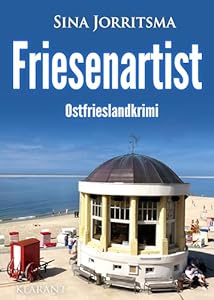 Friesenartist. Ostfrieslandkrimi (Mona Sander und Enno Moll ermitteln 38) epub download