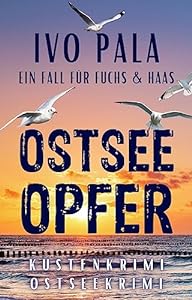 Ein Fall für Fuchs & Haas: Ostseeopfer - Küstenkrimi - Ostseekrimi epub download